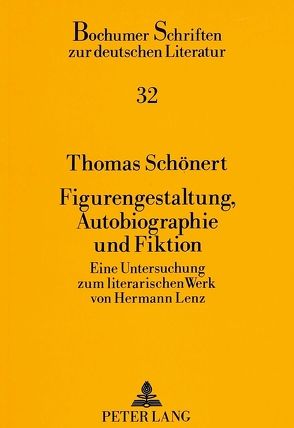 Figurengestaltung, Autobiographie und Fiktion von Schönert,  Thomas