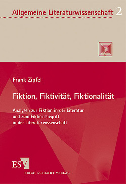 Fiktion, Fiktivität, Fiktionalität von Zipfel,  Frank