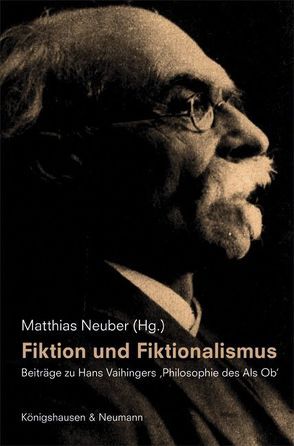Fiktion und Fiktionalismus von Neuber,  Matthias