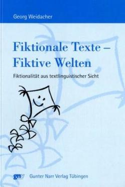 Fiktionale Texte – Fiktive Welten von Weidacher,  Georg