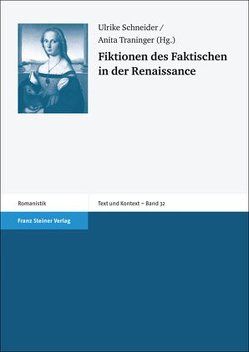 Fiktionen des Faktischen in der Renaissance von Schneider,  Ulrike, Traninger,  Anita