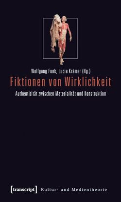 Fiktionen von Wirklichkeit von Funk,  Wolfgang, Krämer,  Lucia