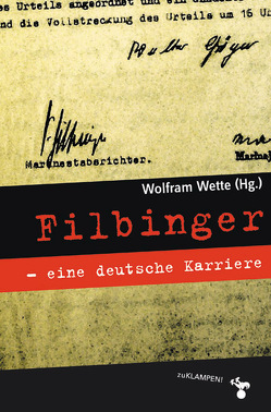 Filbinger – eine deutsche Karriere von Berthold,  Ricarda, Kramer,  Helmut, Maegerle,  Anton, Messerschmidt,  Manfred, Moßmann,  Walter, Perels,  Joachim, Wette,  Wolfram