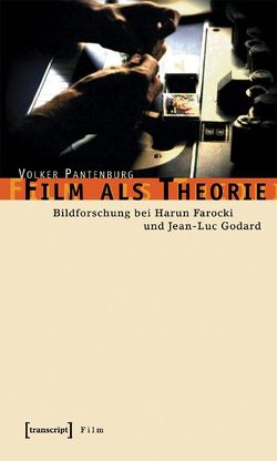 Film als Theorie von Pantenburg,  Volker