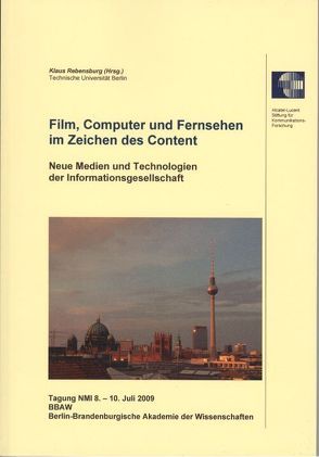 Film, Computer und Fernsehen im Zeichen des Content. von Rebensburg,  Klaus