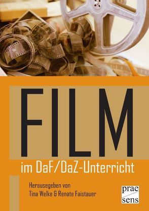 FILM im DaF/DaZ-Unterricht von Faistauer,  Renate, Welke,  Tina