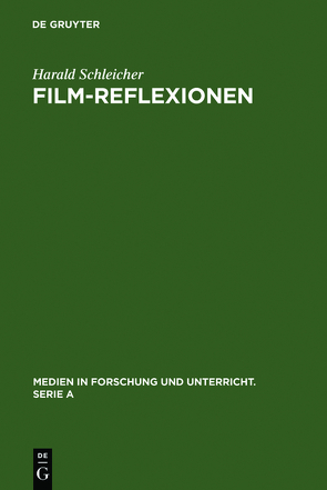 Film-Reflexionen von Schleicher,  Harald