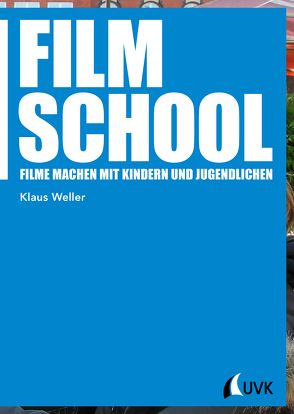 Film School von Weller,  Klaus