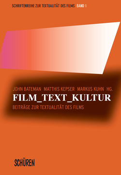 Film, Text, Kultur von Bateman,  John, Kepser,  Matthis, Kuhn,  Markus