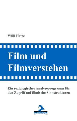 Film und Filmverstehen von Hetze,  Willi