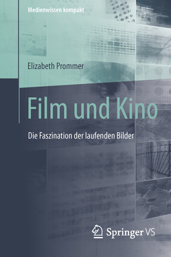 Film und Kino von Prommer,  Elizabeth