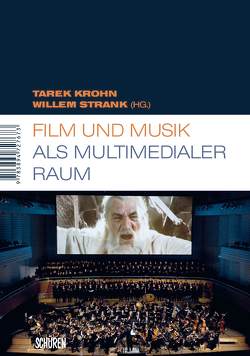 Film und Musik als multimedialer Raum von Krohn,  Tarek, Strank,  Willem