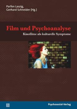 Film und Psychoanalyse von Böhme,  Isolde, Danckwardt,  Joachim F, Däuker,  Helmut, Frank,  Claudia, Hirsch,  Mathias, Laszig,  Parfen, Riepe,  Manfred, Schneider,  Gerhard, Tilch-Bauschke,  Edeltraud, Zwiebel,  Ralf