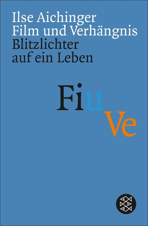 Film und Verhängnis von Aichinger,  Ilse