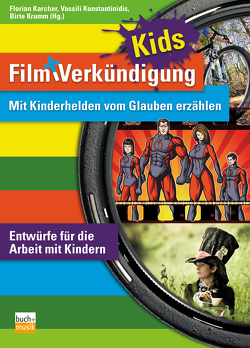 Film + Verkündigung KIDS von Karcher,  Florian, Konstantinidis,  Vassili, Krumm,  Birte