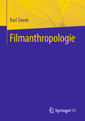 Filmanthropologie von Sierek,  Karl