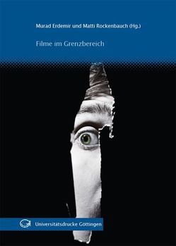 Filme im Grenzbereich von Erdemir,  Murad, Rockenbauch,  Matti