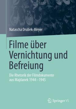 Filme über Vernichtung und Befreiung von Drubek-Meyer,  Natascha