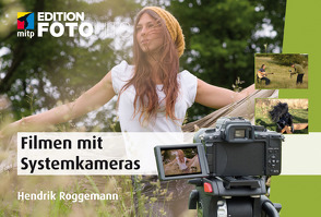 Filmen mit der Systemkamera von Roggemann,  Hendrik