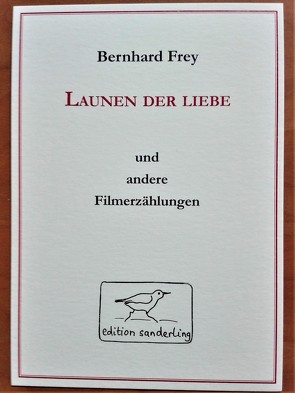 Filmerzählungen von Frey,  Bernhard