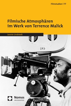 Filmische Atmosphären im Werk von Terrence Malick von Lindstedt,  Leonie