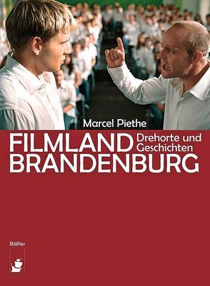 Filmland Brandenburg von Piethe,  Marcel, Vogel,  Alexander