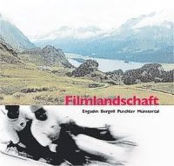 Filmlandschaft von Frischknecht,  Jürg, Kromer,  Reto, Schweizer,  Werner S
