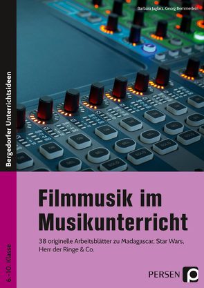 Filmmusik im Musikunterricht von Bemmerlein,  Georg, Jaglarz,  Barbara