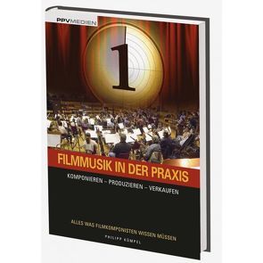 Filmmusik in der Praxis von Kümpel,  Philipp E