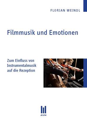 Filmmusik und Emotionen von Weindl,  Florian