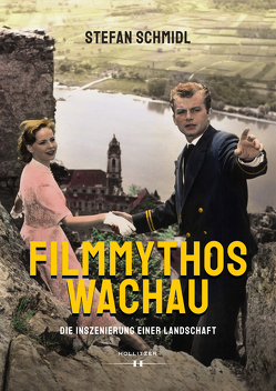 Filmmythos Wachau von Schmidl,  Stefan