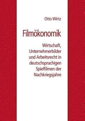 Filmökonomik von Wirtz,  Otto