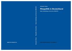 Filmpolitik in Deutschland von Palmer,  Dr. Christoph E.