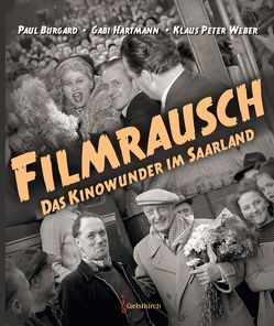 Filmrausch von Burgard,  Paul, Hartmann,  Gabi, Weber,  Klaus-Peter