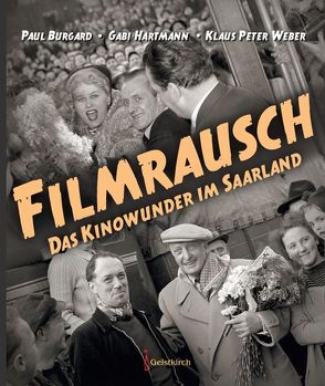 Filmrausch von Burgard,  Paul, Hartmann,  Gabi, Weber,  Klaus-Peter