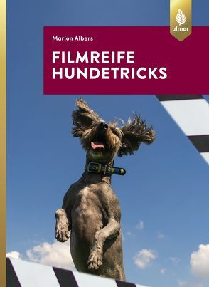 Filmreife Hundetricks von Albers,  Marion