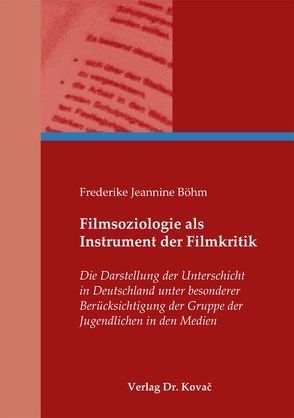 Filmsoziologie als Instrument der Filmkritik von Böhm,  Frederike Jeannine