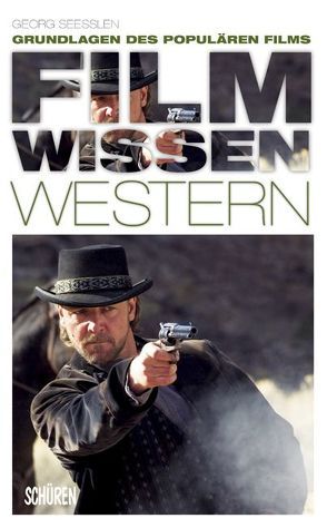 Filmwissen: Western von Seesslen,  Georg