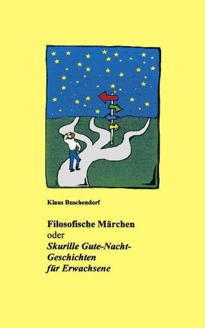 Filosofische Märchen von Buschendorf,  Klaus