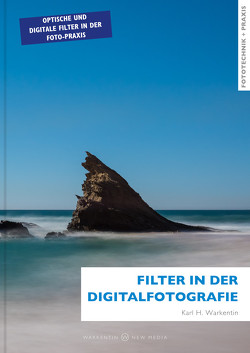 Filter in der Digitalfotografie von Warkentin,  Karl H.