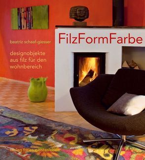 FilzFormFarbe von Schaaf-Giesser,  Beatriz
