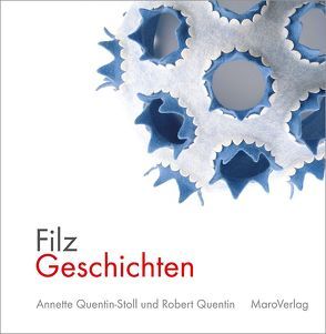 FilzGeschichten von Quentin,  Robert, Quentin-Stoll,  Annette