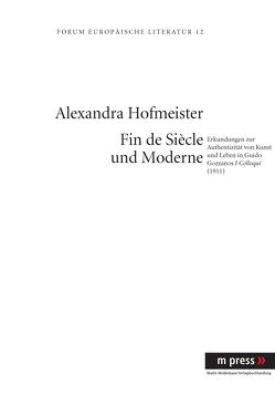 Fin de Siècle und Moderne von Hofmeister,  Alexandra