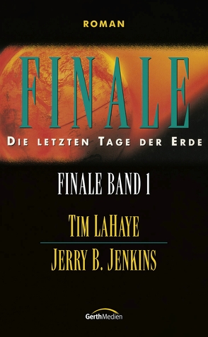 Finale – Band 1 von Jenkins,  Jerry B., LaHaye,  Tim