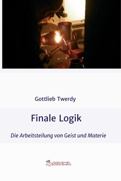 Finale Logik von Twerdy,  Gottlieb