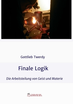 Finale Logik von Twerdy,  Gottlieb