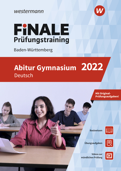 FiNALE Prüfungstraining / FiNALE Prüfungstraining Abitur Baden-Württemberg von Altmann,  Gerhard, Mueller,  Angela, Steinwachs,  Susanne, Stich,  Ansgar