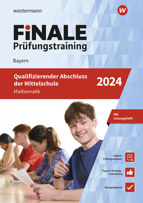 FiNALE Prüfungstraining Qualifizierender Abschluss Mittelschule Bayern von Humpert,  Bernhard, Lenze,  Martina, Liebau,  Bernd, Schmidt,  Ursula, Welzel,  Peter