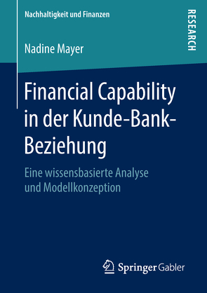 Financial Capability in der Kunde-Bank-Beziehung von Mayer,  Nadine