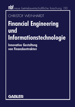 Financial Engineering und Informationstechnologie von Weinhardt,  Christof
